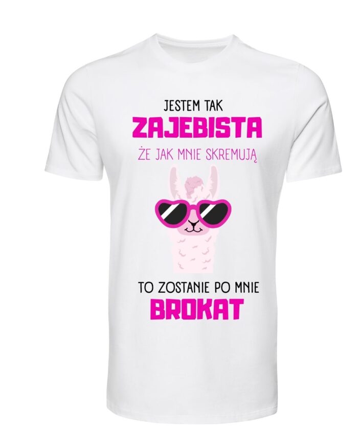 T-shirt "Jestem tak zajebista"