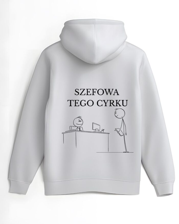 Bluza "Szefowa tego cyrku"