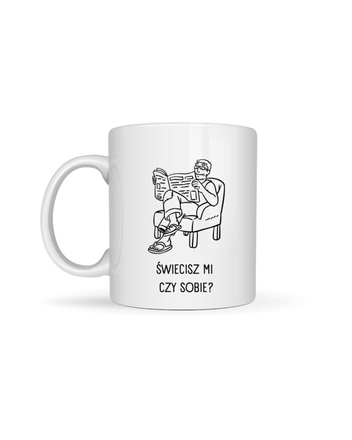 Kubek „Świecisz mi czy sobie?”