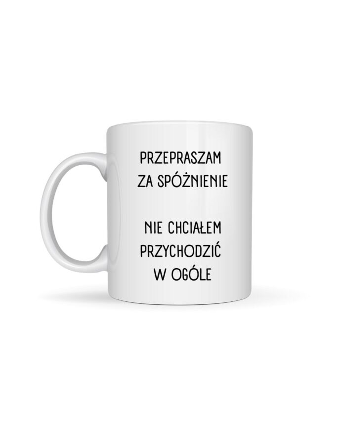 Kubek „Przepraszam za spóźnienie”