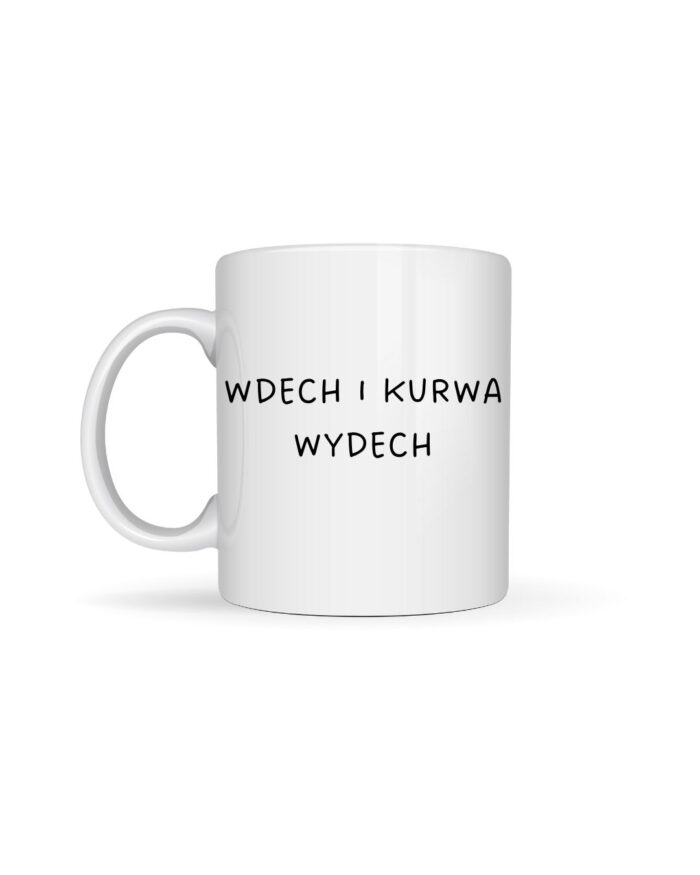 Kubek „Wdech i ku*wa wydech”